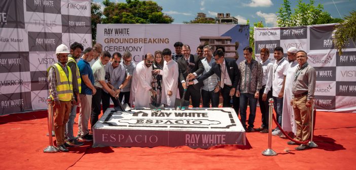 Ground Breaking Ceremony Held for Ray White Ltd.’s ‘Espacio’ Project at Jolshiri Abashon